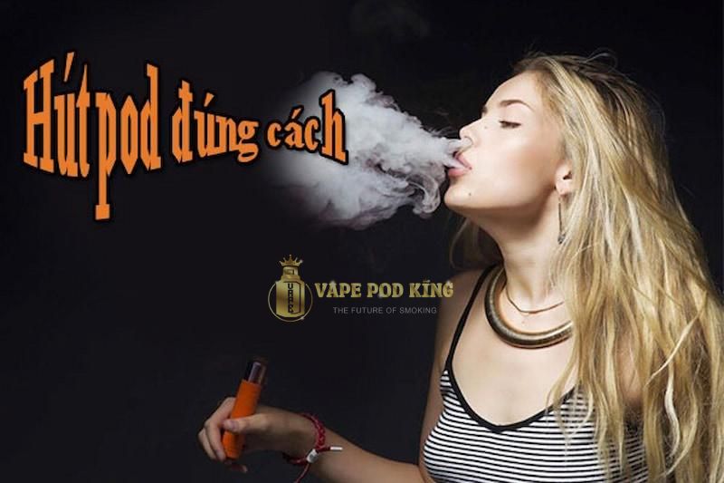 Cách hút pod cho người mới chơi