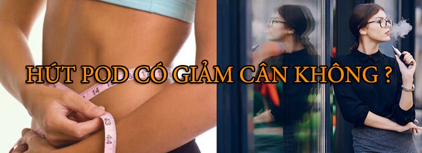 Hút vape pod có giúp giảm cân không
